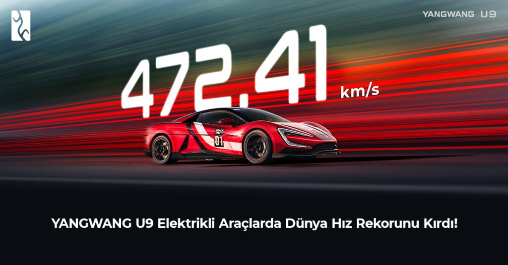 BYD YANGWANG U9 472 km/sa Hıza Ulaşarak Elektrikli Araç Hız Rekorunu Kırdı